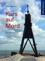 Kurs auf Mord - Anja Schwarze