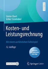 Kosten- und Leistungsrechnung - Ebert, Günter; Steinhübel, Volker
