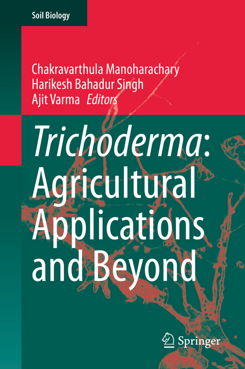 Trichoderma: Agricultural Applications and Beyond - 