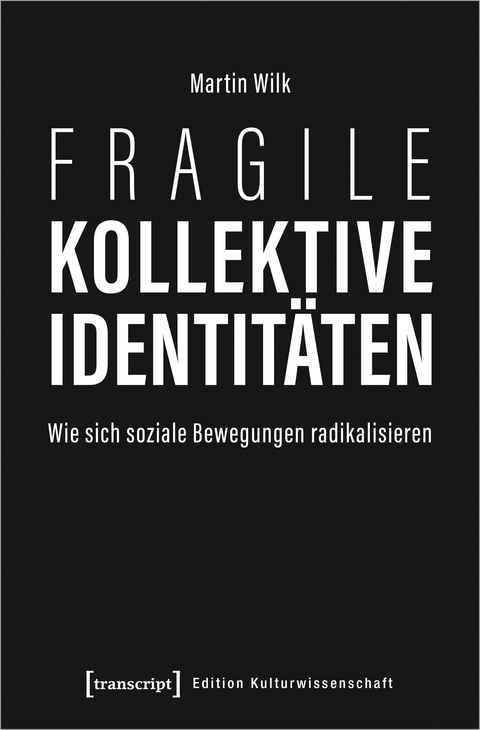 Fragile kollektive Identitäten - Martin Wilk
