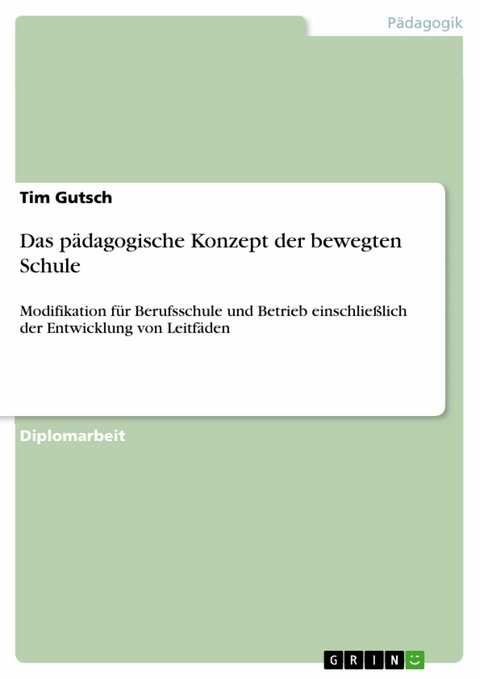 Das pädagogische Konzept der bewegten Schule -  Tim Gutsch