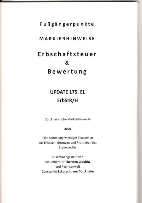 ERBSCHAFTSTEUER & BEWERTUNG UPDATE Dürckheim-Markierhinweise/Fußgängerpunkte für das Steuerberaterexamen, ErbschaftsteuerR 2020-175. EL - Thorsten Glaubitz