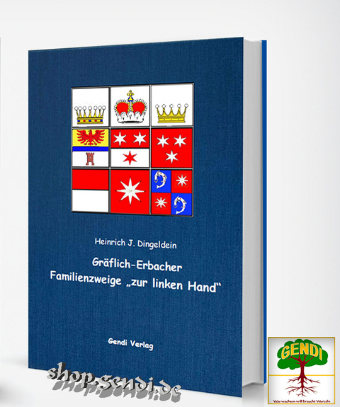 Gräflich-Erbacher Familienzweige "zur linken Hand" - Heinrich J. Prof. Dr. Dingeldein