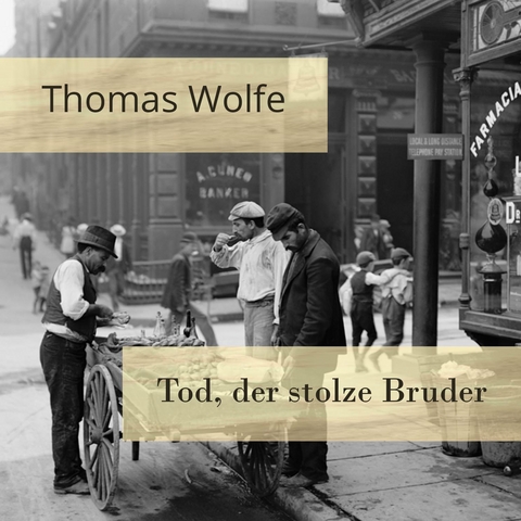 Tod, der stolze Bruder - Thomas Wolfe