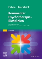 Faber/Haarstrick. Kommentar Psychotherapie-Richtlinien - Dieckmann, Michael; Dahm, Andreas; Neher, Martin