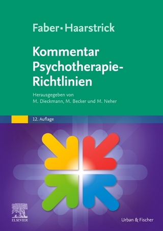 Faber/Haarstrick. Kommentar Psychotherapie-Richtlinien - Michael Dieckmann; Andreas Dahm; Martin Neher