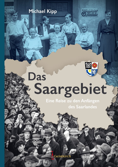 Das Saargebiet - Michael Kipp