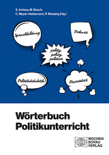 Wörterbuch Politikunterricht - Achour, Sabine; Busch, Matthias; Massing, Peter; Meyer-Heidemann, Christian