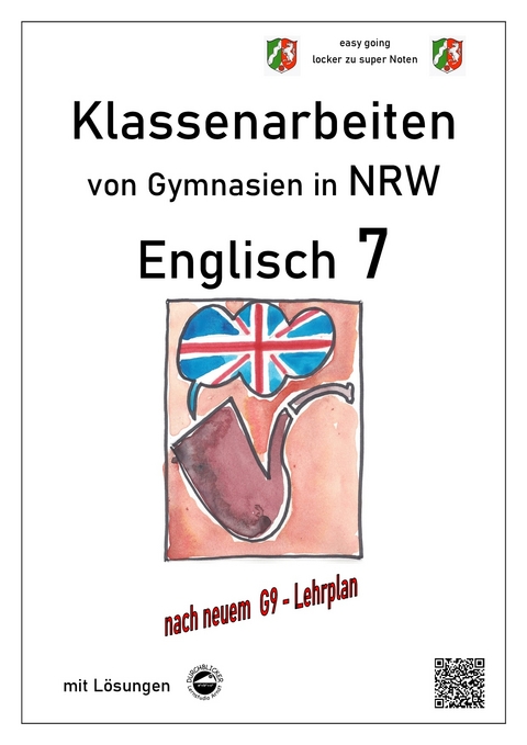 Englisch 7 - Klassenarbeiten G9 (Green Line 3) von Gymnasien in NRW mit Lösungen - Monika Arndt