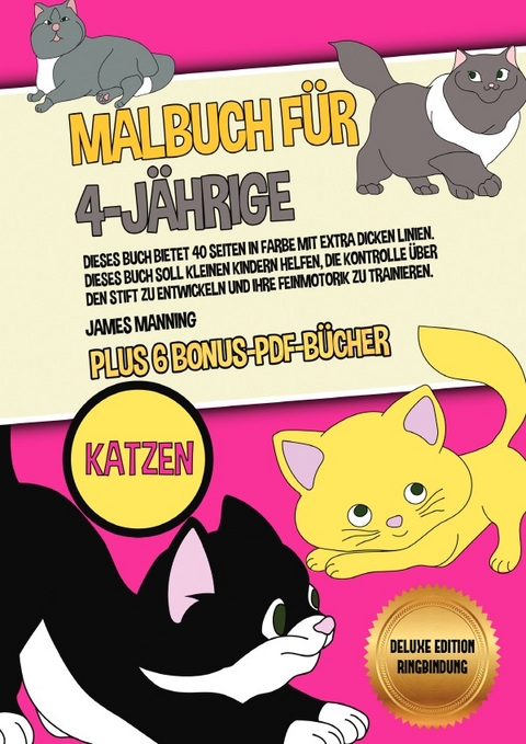 Malbuch für 4-Jährige (Katzen) Deluxe Edition - Ringbindung - James Manning