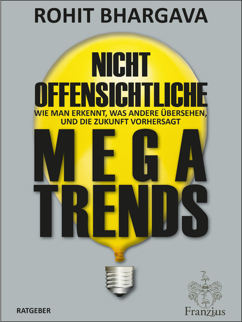 Nicht offensichtliche MEGATRENDS - Rohit Bhargava