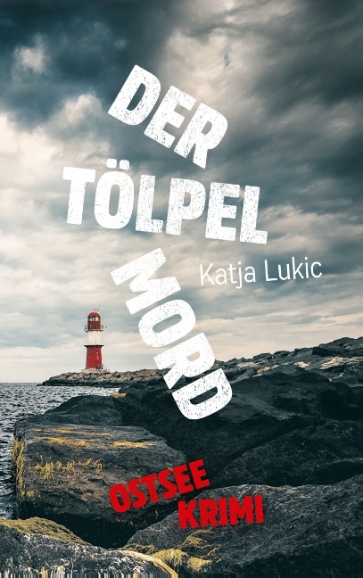 Der Tölpelmord - Katja Lukic