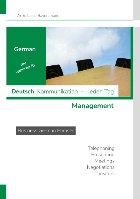 German my opportunity - Deutsch Kommunikation - Jeden Tag - Management - Anke Luise Bayersmann
