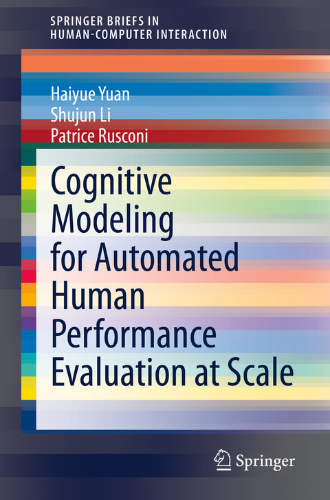 Cognitive Modeling for Automated Human Performance Evaluation at Scale - Haiyue Yuan, Shujun Li, Patrice Rusconi