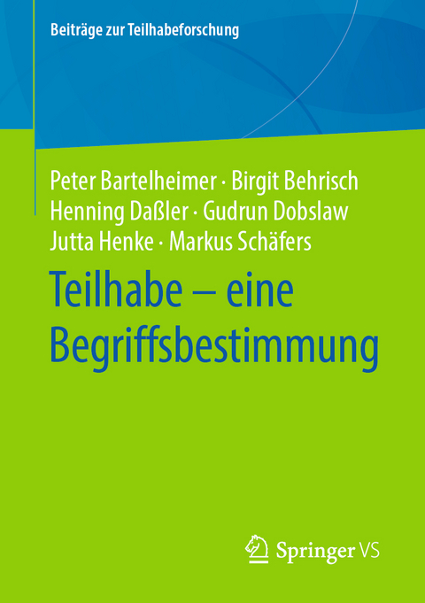 Teilhabe – eine Begriffsbestimmung - Peter Bartelheimer, Birgit Behrisch, Henning Daßler, Gudrun Dobslaw, Jutta Henke, Markus Schäfers