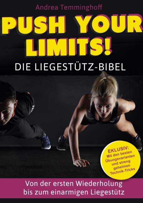 Push Your Limits! Die Liegestütz-Bibel - Andrea Temminghoff