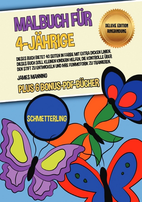 Malbuch für 4-Jährige (Schmetterling) Deluxe Edition - Ringbindung - James Manning