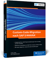 Custom-Code-Migration nach SAP S/4HANA - Emily Celen, Lutz Rosenpflanzer