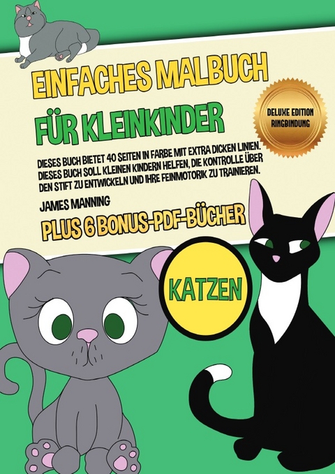 Einfaches Malbuch für Kleinkinder (Katzen) Deluxe Edition - Ringbindung - James Manning