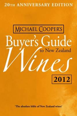 Buyer's Guide to New Zealand Wines 2012 -  Michael Cooper ONZM