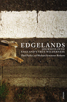 Edgelands -  Paul Farley,  Michael Symmons Roberts