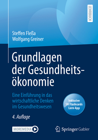 Grundlagen der Gesundheitsökonomie - Steffen Fleßa; Wolfgang Greiner