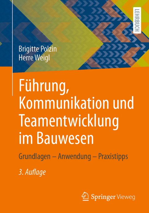 Führung, Kommunikation und Teamentwicklung im Bauwesen - Brigitte Polzin, Herre Weigl