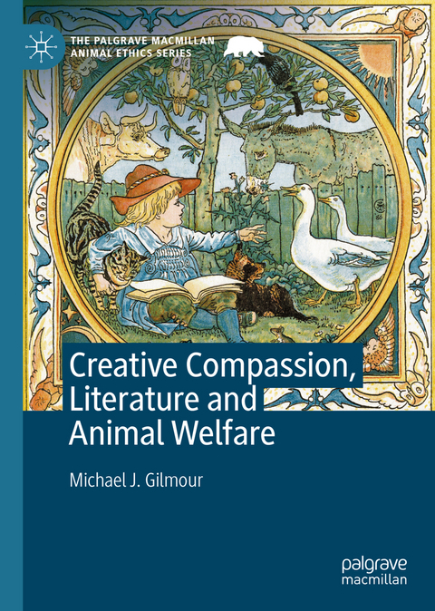 Creative Compassion, Literature and Animal Welfare - Michael J. Gilmour