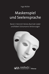 Maskenspiel und Seelensprache - Ingo Müller