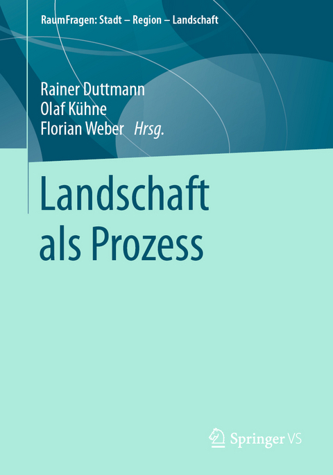 Landschaft als Prozess - 