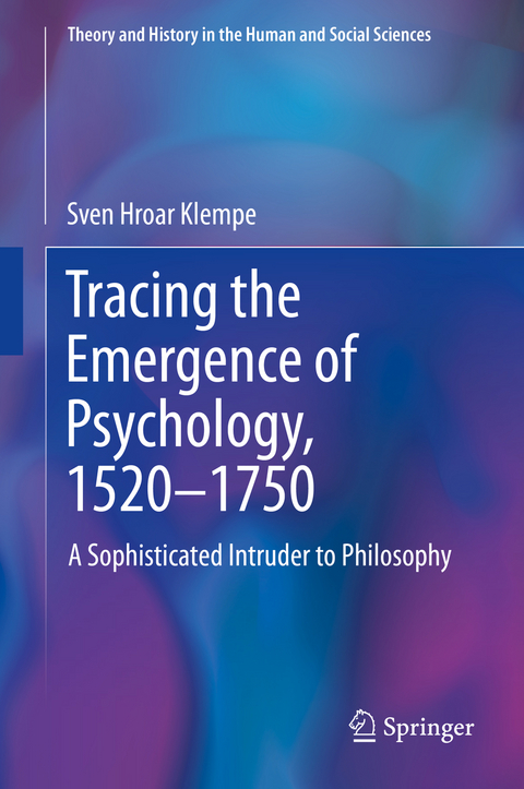 Tracing the Emergence of Psychology, 1520–1750 - Sven Hroar Klempe