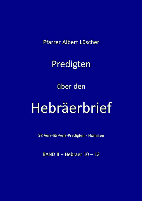 Predigten über den Hebräerbrief - Albert Lüscher