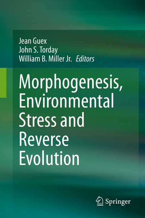 Morphogenesis, Environmental Stress and Reverse Evolution - 