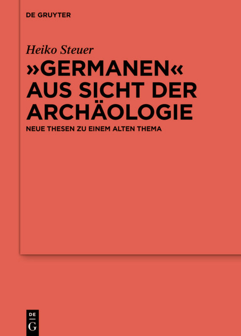 „Germanen“ aus Sicht der Archäologie - Heiko Steuer