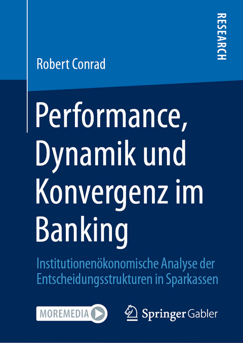 Performance, Dynamik und Konvergenz im Banking - Robert Conrad