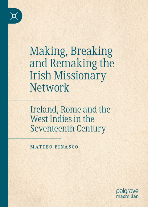 Making, Breaking and Remaking the Irish Missionary Network - Matteo Binasco