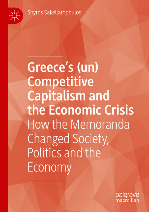 Greece’s (un) Competitive Capitalism and the Economic Crisis - Spyros Sakellaropoulos