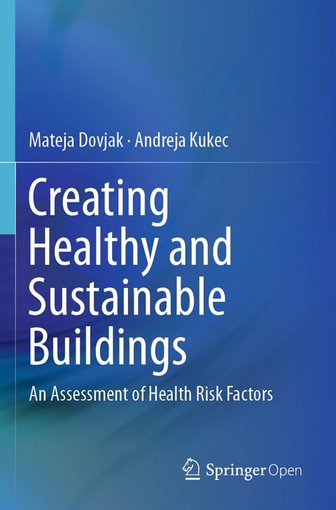 Creating Healthy and Sustainable Buildings - Mateja Dovjak, Andreja Kukec