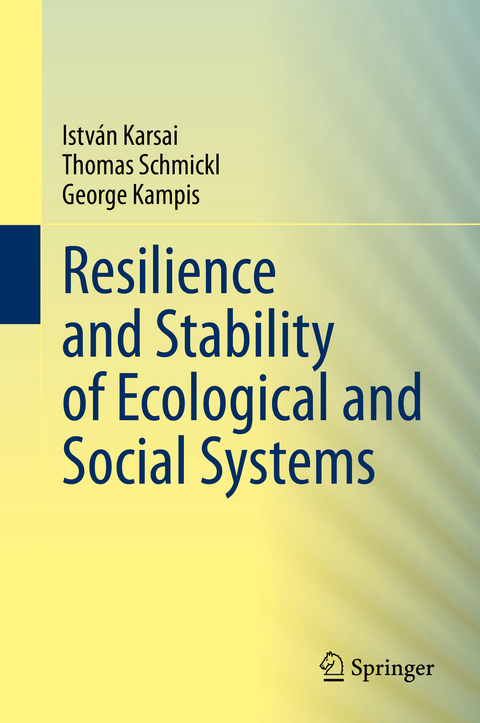 Resilience and Stability of Ecological and Social Systems - István Karsai, Thomas Schmickl, George Kampis