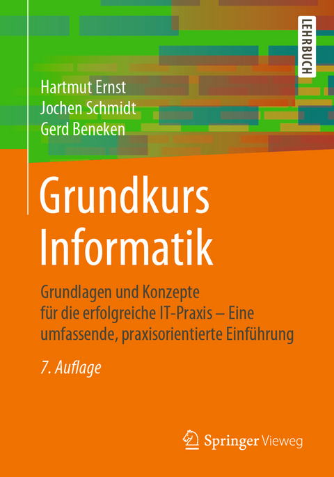 Grundkurs Informatik - Hartmut Ernst, Jochen Schmidt, Gerd Beneken