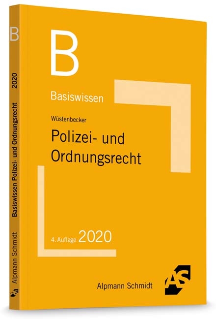 Basiswissen Polizei- und Ordnungsrecht - Horst Wüstenbecker