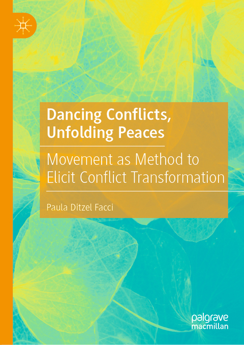 Dancing Conflicts, Unfolding Peaces - Paula Ditzel Facci