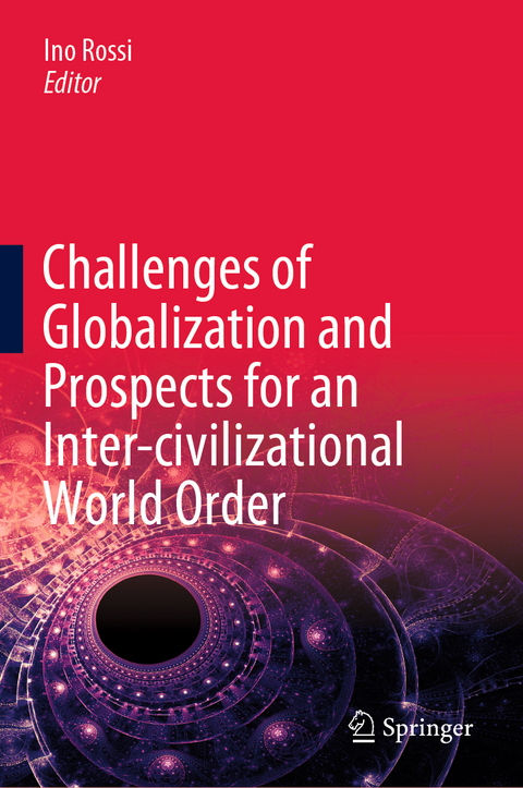Challenges of Globalization and Prospects for an Inter-civilizational World Order - 