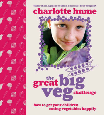The Great Big Veg Challenge -  Charlotte Hume
