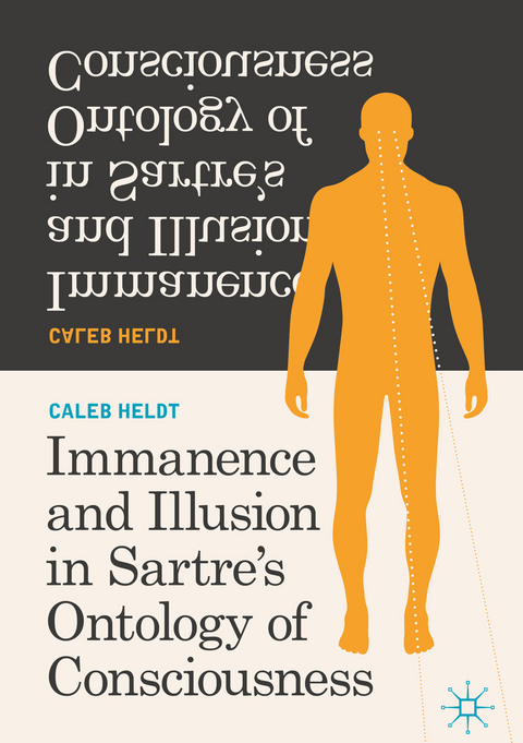 Immanence and Illusion in Sartre’s Ontology of Consciousness - Caleb Heldt