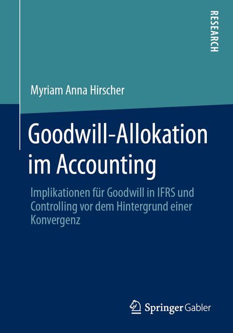 Goodwill-Allokation im Accounting - Myriam Anna Hirscher