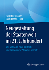 Neugestaltung der Staatenwelt im 21. Jahrhundert - 