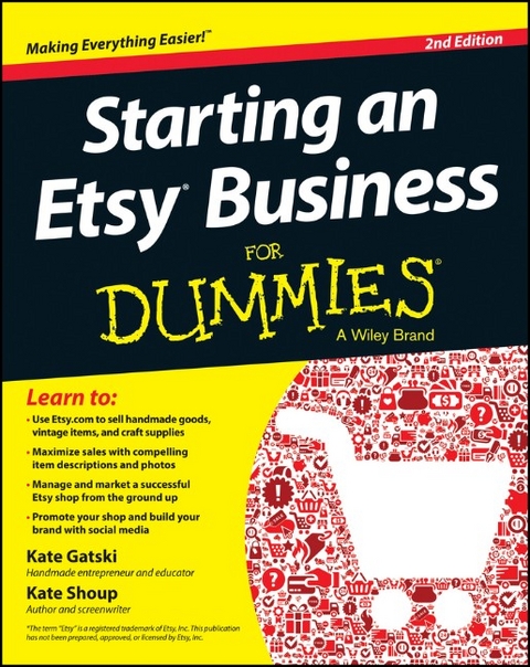 Starting an Etsy Business For Dummies - Kate Gatski, Kate Shoup