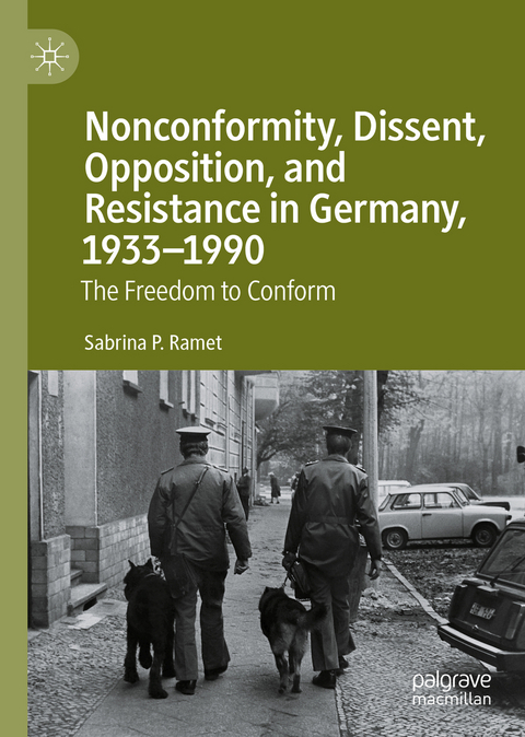 Nonconformity, Dissent, Opposition, and Resistance in Germany, 1933-1990 - Sabrina P. Ramet