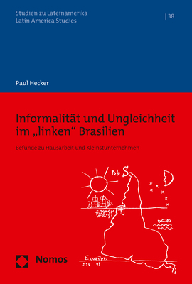 Informalität und Ungleichheit im „linken“ Brasilien - Paul Hecker